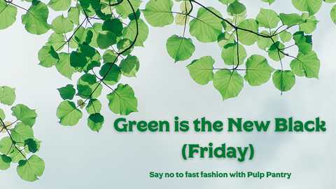Green is the New Black (Friday)