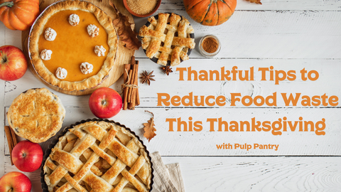 Thankful Tips to Reduce Food Waste This Thanksgiving