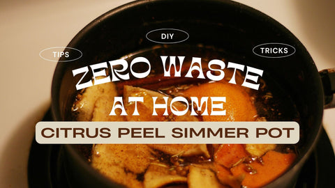 Zero Waste at Home: Citrus Peel Simmer Pot (make your home smell amazing!)